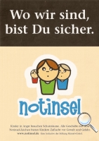 Wo wir sind, bist Du sicher Notinsel: Kinder in Angst ­ brauchen Schutz!